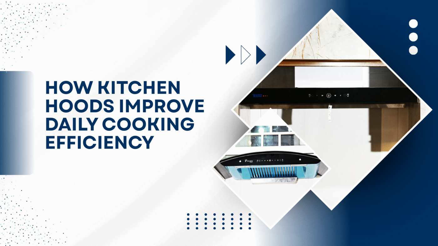 How Kitchen Hoods Improve Daily Cooking Efficiency 4 How Kitchen Hood Improve Daily Cooking Efficiency