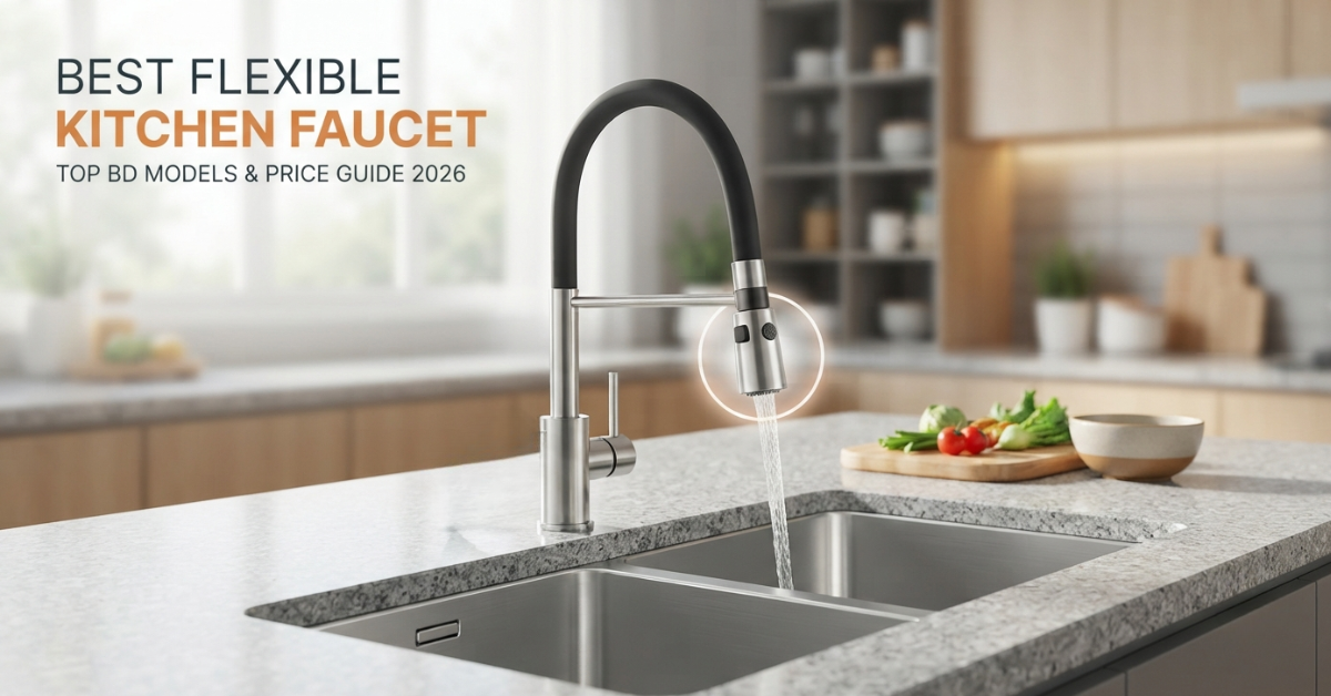 Best Flexible Kitchen Faucet for Modern Homes (2026 Guide)